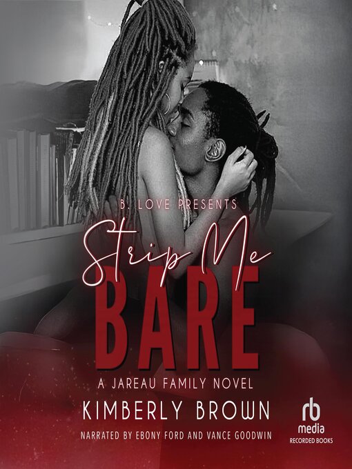 Title details for Strip Me Bare by Kimberly Brown - Available